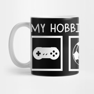 My hobbies are ... MY HOBBIES INCLUDE Mug